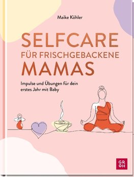 Selfcare für frischgebackene Mamas