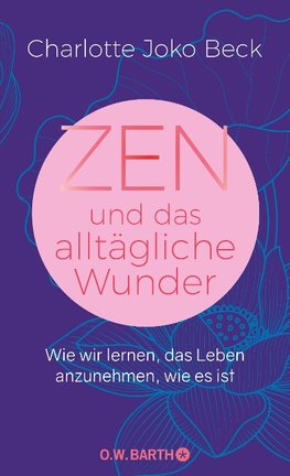 Zen und das alltägliche Wunder