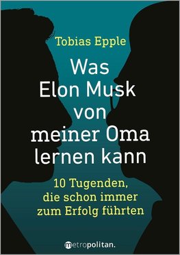 Was Elon Musk von meiner Oma lernen kann