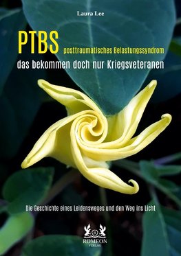 PTBS posttraumatisches Belastungssyndrom - das bekommen doch nur Kriegsveteranen