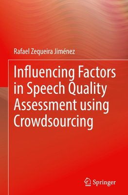 Influencing Factors in Speech Quality Assessment using Crowdsourcing