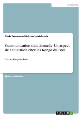 Communication traditionnelle. Un aspect de l'education chez les Kongo du Pool