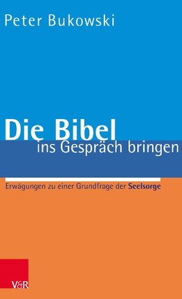 Die Bibel ins Gespräch bringen