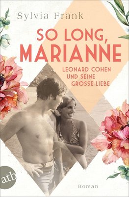 So long, Marianne - Leonard Cohen und seine große Liebe