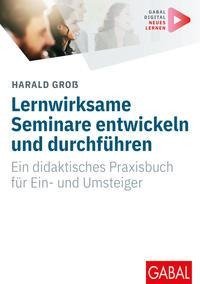 Lernwirksame Seminare entwickeln und durchführen