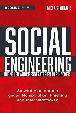 Social Engineering - die neuen Angriffsstrategien der Hacker