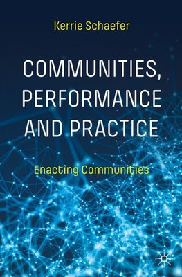 Communities, Performance and Practice