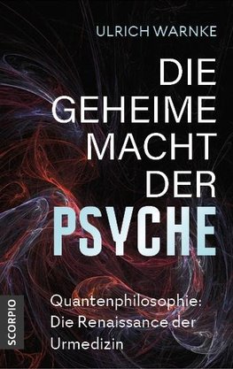 Die geheime Macht der Psyche