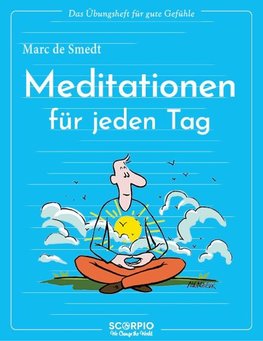 Das Übungsheft für gute Gefühle - Meditationen für jeden Tag