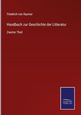 Handbuch zur Geschichte der Litteratur