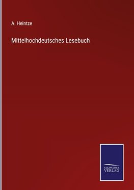 Mittelhochdeutsches Lesebuch