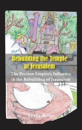 REBUILDING THE TEMPLE AT JERUSALEM