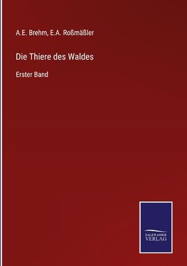 Die Thiere des Waldes