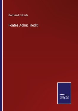 Fontes Adhuc Inediti