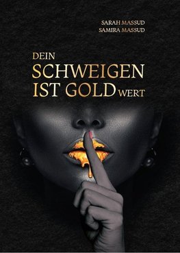 Dein Schweigen ist Goldwert