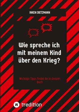 Wie spreche ich mit meinem Kind über den Krieg?