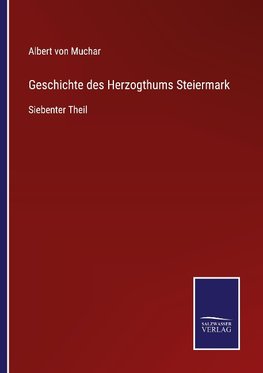 Geschichte des Herzogthums Steiermark