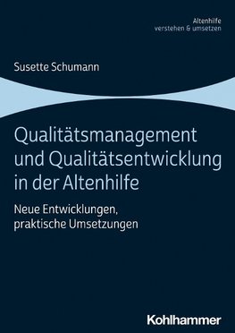 Qualitätsmanagement und Qualitätsentwicklung in der Altenhilfe