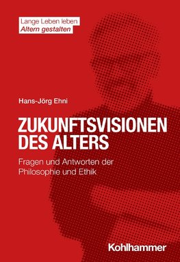 Zukunftsvisionen des Alters