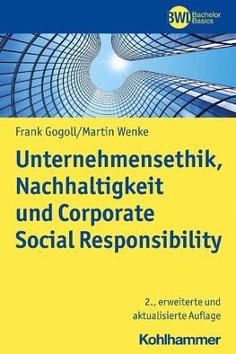 Unternehmensethik, Nachhaltigkeit und Corporate Social Responsibility