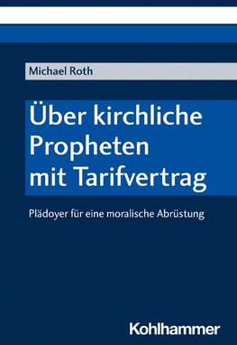 Über kirchliche Propheten mit Tarifvertrag