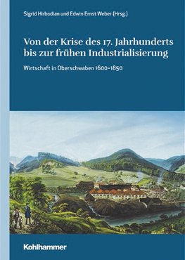 Von der Krise des 17. Jahrhunderts bis zur frühen Industrialisierung