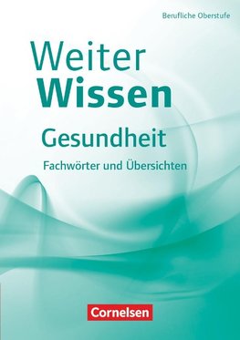 WeiterWissen Gesundheit Fachwörter und Übersichten