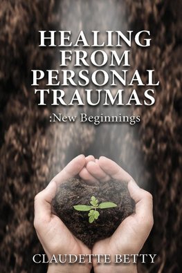 Healing from Personal Traumas