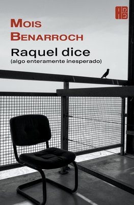 Raquel dice (algo enteramente inesperado)