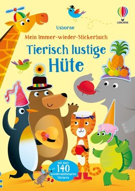 Mein-immer-wieder-Stickerbuch: Tierisch lustige Hüte