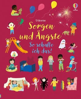 Sorgen und Ängste - So schaffe ich das!