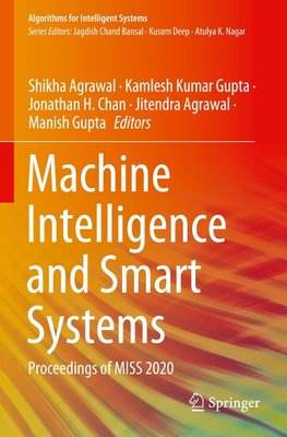 Machine Intelligence and Smart Systems