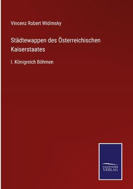 Städtewappen des Österreichischen Kaiserstaates