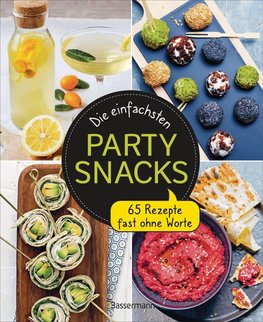 Die einfachsten Partysnacks