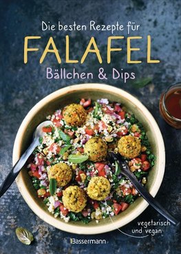 Die besten Rezepte für Falafel. Bällchen & Dips - vegetarisch & vegan