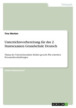 Unterrichtsvorbereitung für das 2. Staatsexamen Grundschule Deutsch