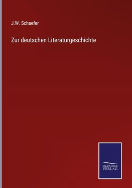 Zur deutschen Literaturgeschichte