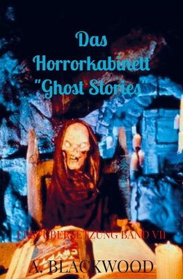 Das Horrorkabinett "Ghost Stories"