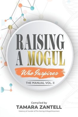 Raising A Mogul - The Manual Vol.II