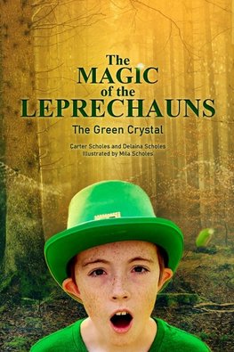 The Magic of the Leprechauns and the Green Crystal