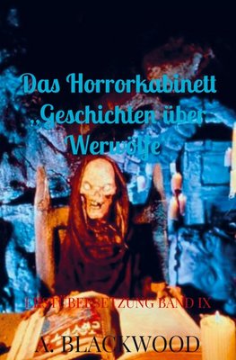 Das Horrorkabinett "Geschichten über Werwölfe"