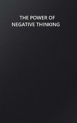 The Power of Negative Thinking