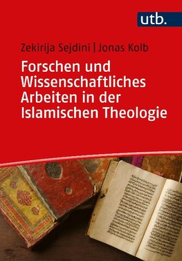 Forschen und Wissenschaftliches Arbeiten in der Islamischen Theologie