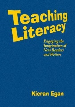 Egan, K: Teaching Literacy