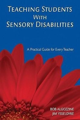 Algozzine, B: Teaching Students With Sensory Disabilities