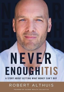 Never Enoughitis