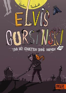 Elvis Gursinski und der Grabstein ohne Namen