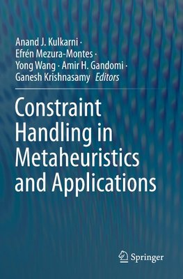 Constraint Handling in Metaheuristics and Applications