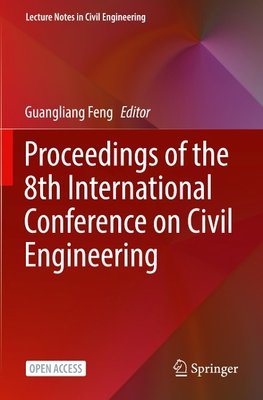 Proceedings of the 8th International Conference on Civil Engineering