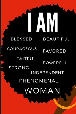 I AM PHENOMENAL WOMAN